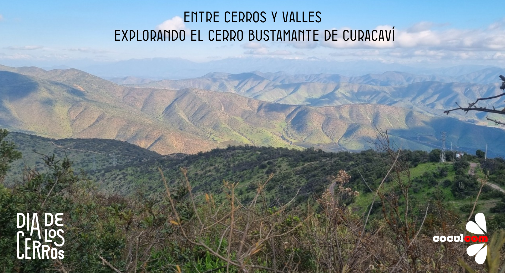 «Entre cerros y valles» Explorando el Cerro Bustamante de Curacaví